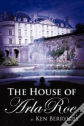 The House Of Arla Roe
