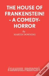 The House Of Frankenstein!