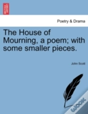 Capa do artigo The House Of Mourning, A Poem; With Some