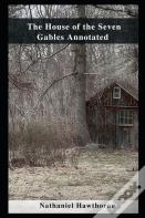 The House Of The Seven Gables Annotated