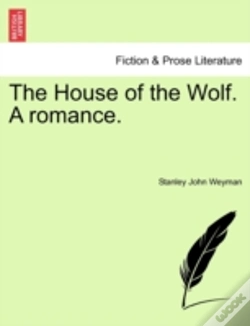 Capa do artigo The House Of The Wolf. A Romance.