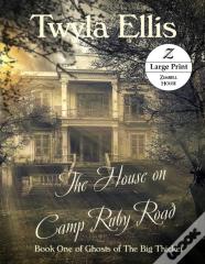 The House On Camp Ruby Road