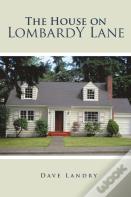 The House On Lombardy Lane