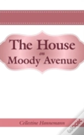 The House On Moody Avenue