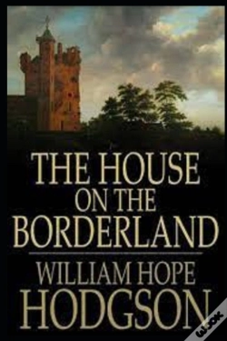Capa do artigo The House On The Borderland(Annotated Edition)
