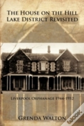 The House On The Hill-Lake District Revisited