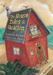 The House Takes A Vacation