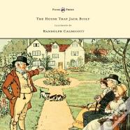 The House That Jack Built - Illustrated By Randolph Caldecott