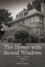 The House With Round Windows Â€“ A Memoir - Preview