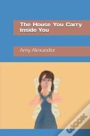 The House You Carry Inside You