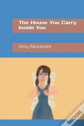 The House You Carry Inside You