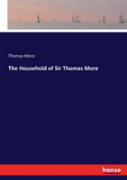 The Household Of Sir Thomas More