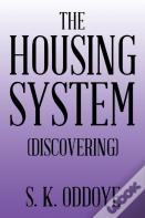 The Housing System