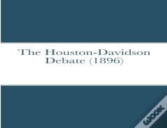 The Houston-Davidson Debate (1896)