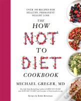 The How Not To Diet Cookbook