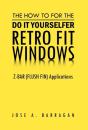 The How To For The Do It Yourselfer Retro Fit Windows - Preview