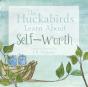 The Huckabirds Learn About Self-Worth - Preview