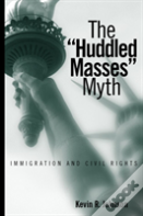 The Huddled Masses Myth