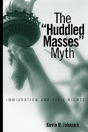 The Huddled Masses Myth - Preview