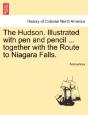 The Hudson. Illustrated With Pen And Pen - Preview