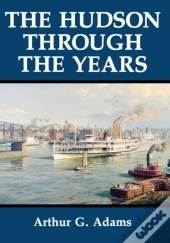 The Hudson Through The Years