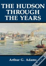 The Hudson Through The Years