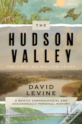 The Hudson Valley: The First 250 Million Years