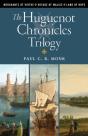 The Huguenot Chronicles Trilogy - Preview