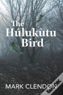 The Hulukutu Bird