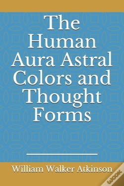 Capa do artigo The Human Aura Astral Colors And Thought Forms