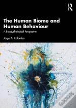 The Human Biome And Human Behaviour