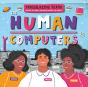 The Human Computers - Preview