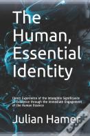 The Human, Essential Identity