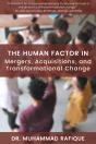 The Human Factor In Mergers, Acquisitions, And Transformational Change - Preview