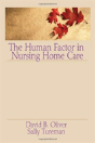 The Human Factor In Nursing Home Care - Preview