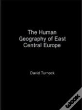 The Human Geography Of East Central Europe