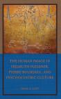 The Human Image In Helmuth Plessner, Pierre Bourdieu, And Psychocentric Culture - Preview