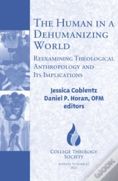 The Human In A Dehumanizing World: