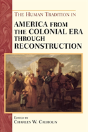 The Human Tradition In America From The Colonial Era Through Reconstruction - Preview