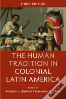 The Human Tradition In Colonial Latin America