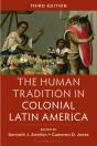 The Human Tradition In Colonial Latin America - Preview