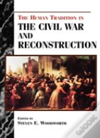 The Human Tradition In The Civil War And Reconstruction