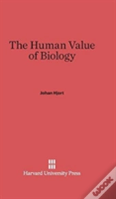 The Human Value Of Biology