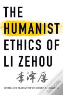 The Humanist Ethics Of Li Zehou