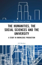 The Humanities, The Social Sciences And The University