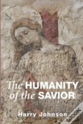 The Humanity Of The Savior