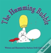 The Humming Bubble