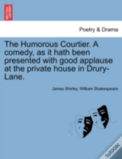 Capa do artigo The Humorous Courtier. A Comedy, As It H