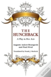 The Hunchback: A Play In Five Acts
