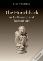 The Hunchback In Hellenistic And Roman Art